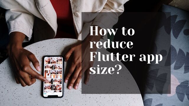 How to reduce Flutter app size?